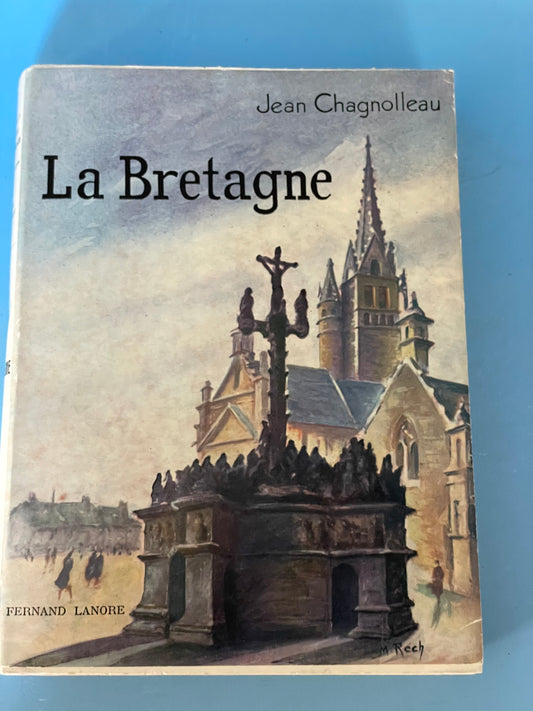 Jean Chagnolleau  La Bretagne  édition Fernand Lahore 1964