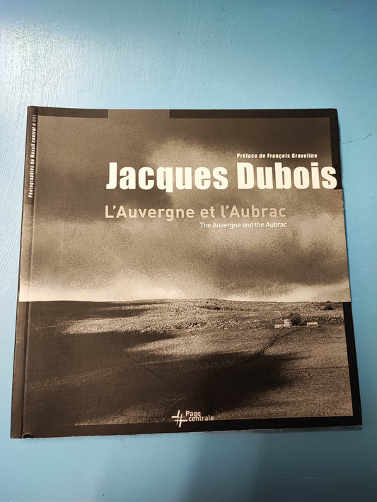 L'Auvergne et l'Aubrac. Jacques Dubois.