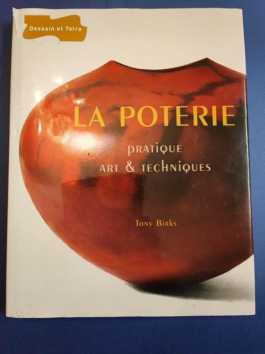 La poterie  Tony Birks  Édition Dessain et Tolra 1997